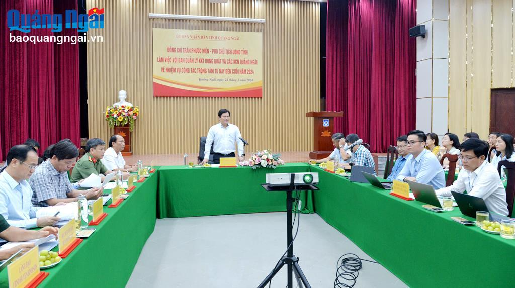 Phó Chủ tịch UBND tỉnh Trần Phước Hiền làm việc với Ban Quản lý KKT Dung Quất và các KCN  tỉnh